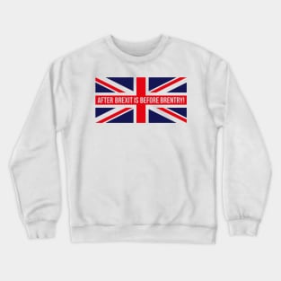 After Brexit Is Before Brentry! (Great Britain / Union Jack) Crewneck Sweatshirt